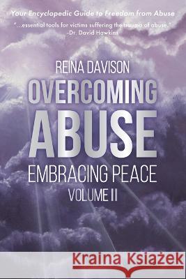 Overcoming Abuse Embracing Peace Vol II Reina Davison   9781633572201 New Harbor Press - książka