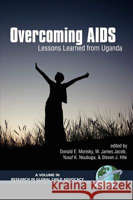Overcoming AIDS: Lessons Learned from Uganda (PB) Morisky, Donald E. 9781593114718 Information Age Publishing - książka