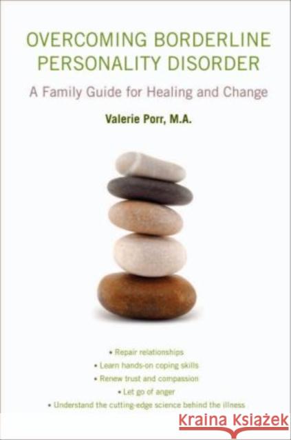 Overcoming Borderline Personality Disorder: A Family Guide for Healing and Change Porr M. a., Valerie 9780195379587  - książka