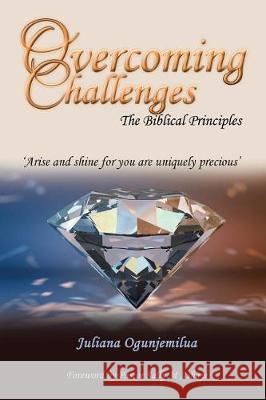 Overcoming Challenges: The Biblical Principles Juliana Ogunjemilua 9781543425994 Xlibris - książka