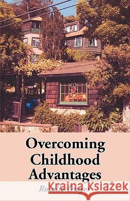 Overcoming Childhood Advantages Rosalie Dwyer 9781587902192 Regent Press Printers & Publishers - książka