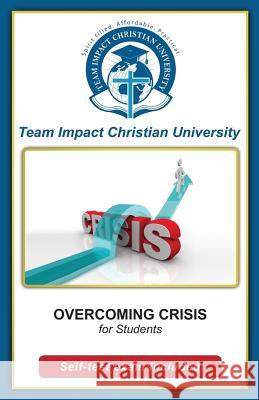 Overcoming Crises for Students Team Impact Christia Jeff Va 9781530376537 Createspace Independent Publishing Platform - książka