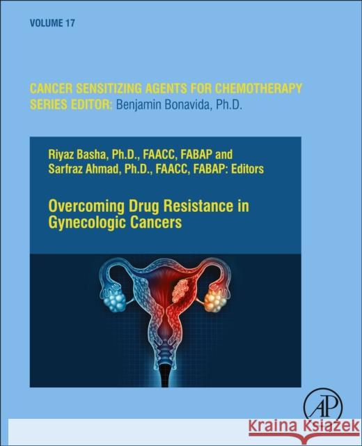 Overcoming Drug Resistance in Gynecologic Cancers, Volume 20 Sarfraz Ahmad Riyaz Basha 9780128242995 Academic Press - książka