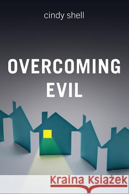 Overcoming Evil Cindy Shell   9781949231687 Yorkshire Publishing - książka