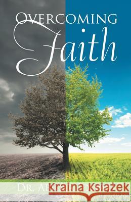 Overcoming Faith Dr Abiola Idowu 9781973601272 WestBow Press - książka
