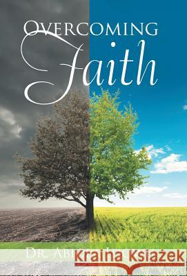 Overcoming Faith Dr Abiola Idowu 9781973601289 WestBow Press - książka