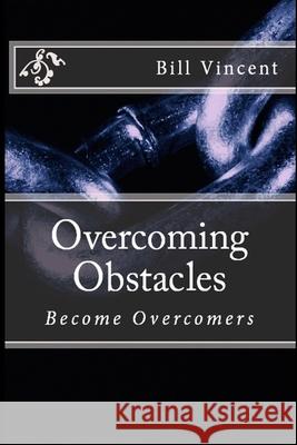 Overcoming Obstacles Bill Vincent 9798331184575 Blurb - książka