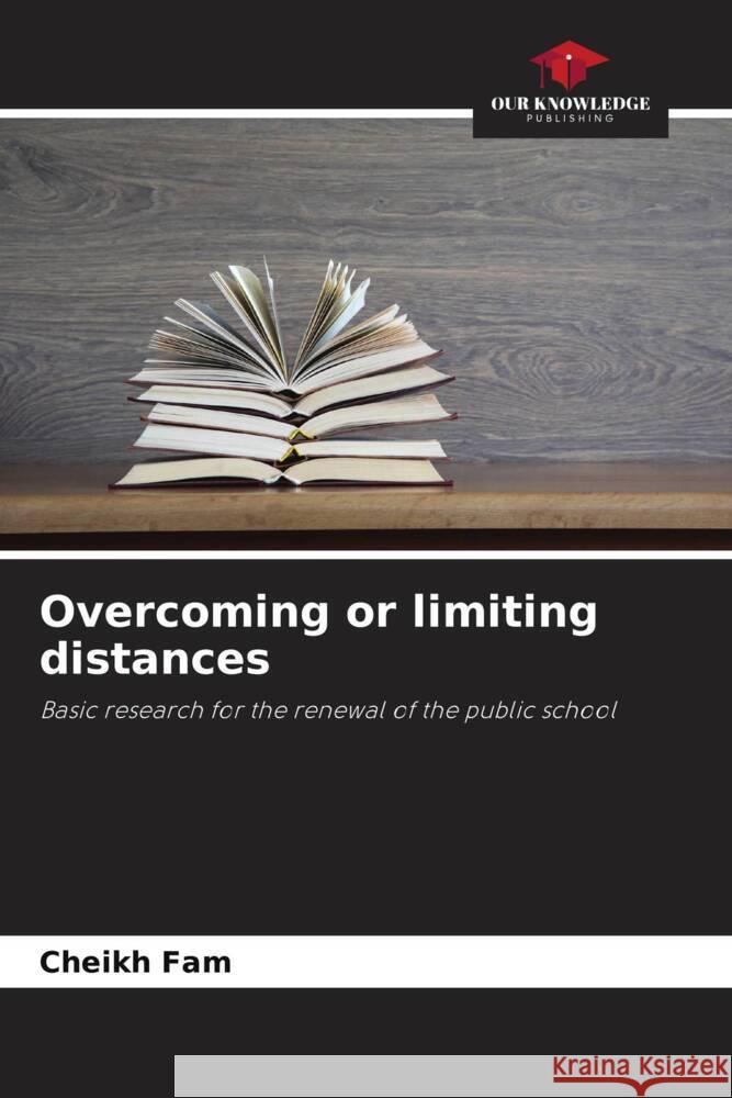 Overcoming or limiting distances Fam, Cheikh 9786204919164 Our Knowledge Publishing - książka