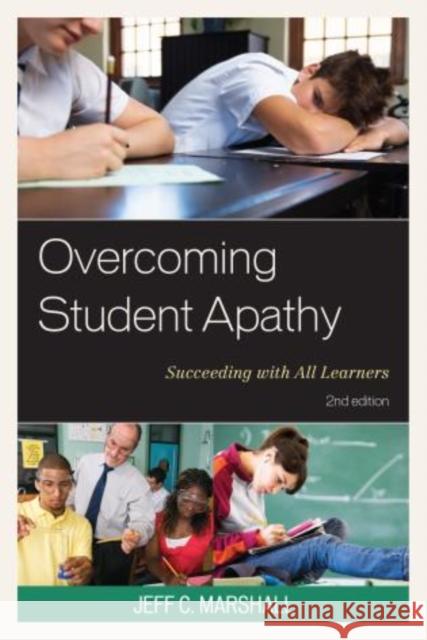 Overcoming Student Apathy: Succeeding with All Learners, 2nd Edition Marshall, Jeff C. 9781475806618 R & L Education - książka