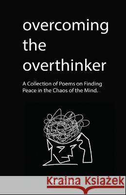 Overcoming the overthinker: A Collection of Poems on Finding Peace in the Chaos of the Mind Raw N Rosy   9781961902015 Litbooks - książka