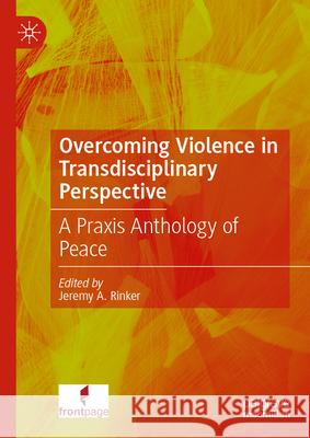 Overcoming Violence in Transdisciplinary Perspective  9789819545179 Palgrave Macmillan - książka