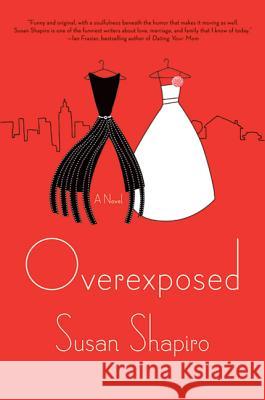 Overexposed Susan Shapiro 9780312581572 Thomas Dunne Books - książka