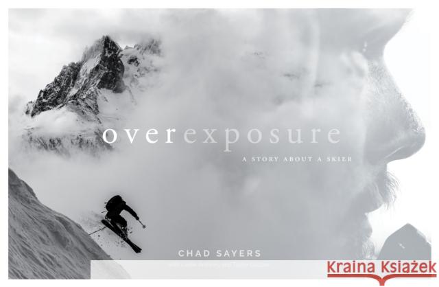 Overexposure: A Story about a Skier  9781771605199 Rocky Mountain Books Incorporated - książka