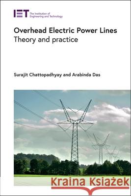 Overhead Electric Power Lines: Theory and Practice Surajit Chattopadhyay Arabinda Das 9781839533112 Institution of Engineering & Technology - książka