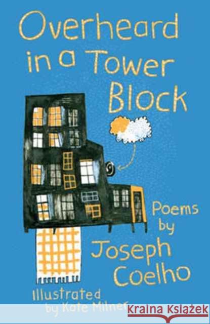 Overheard in a Tower Block: Poems Joseph Coelho 9781910959589 Otter-Barry Books Ltd - książka