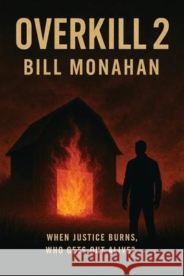 Overkill 2 Bill Monahan 9781977283405 Outskirts Press - książka