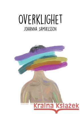 Overklighet Johanna Samuelsson 9789180278850 Books on Demand - książka