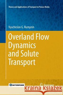 Overland Flow Dynamics and Solute Transport Vyacheslav G. Rumynin 9783319372839 Springer - książka