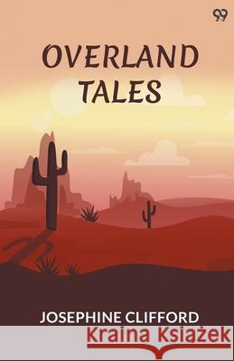 Overland Tales Josephine Clifford 9789371131179 Double 9 Books - książka