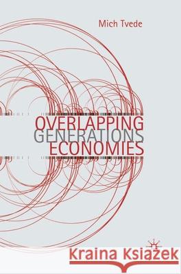 Overlapping Generations Economies Mich Tvede 9780230243347 PALGRAVE MACMILLAN - książka