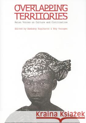 Overlapping Territories: Asian Voices on Culture and Civilization Bambang Sugiharto 9781443829991  - książka