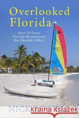 Overlooked Florida Nick Russell 9781544737843 Createspace Independent Publishing Platform - książka