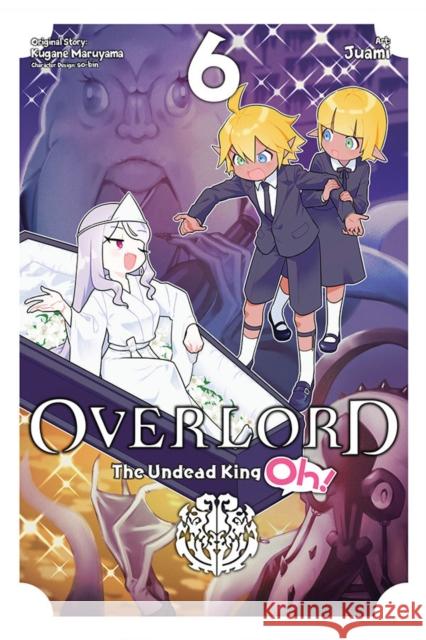 Overlord: The Undead King Oh!, Vol. 6 Kugane Maruyama Juami                                    So-Bin 9781975320201 Little, Brown & Company - książka