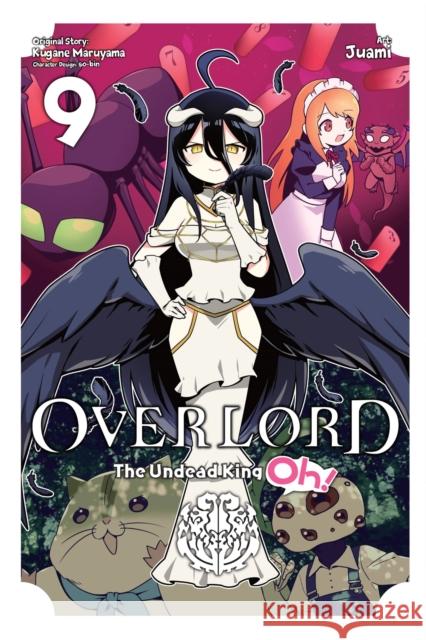 Overlord: The Undead King Oh!, Vol. 9 Kugane Maruyama 9781975359966 Little, Brown & Company - książka