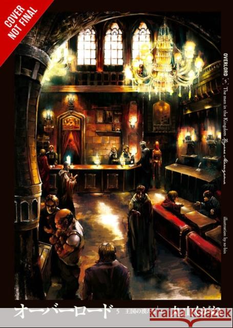 Overlord, Vol. 5 (Novel): The Men of the Kingdom Part I so-bin 9780316397612 Yen on - książka