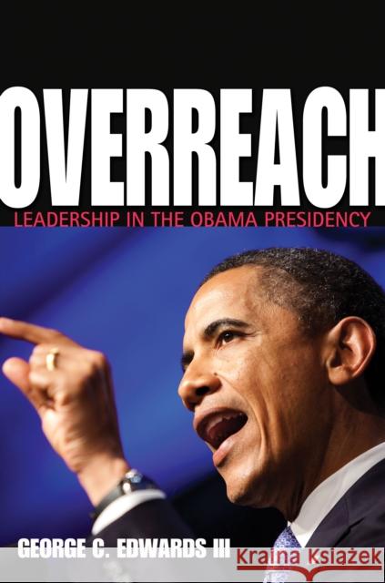 Overreach: Leadership in the Obama Presidency  Edwards 9780691153681 PRINCETON UNIVERSITY PRESS - książka