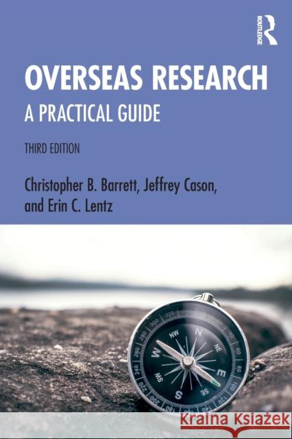 Overseas Research: A Practical Guide Christopher B. Barrett Jeffrey Cason Erin C. Lentz 9780367257026 Routledge - książka