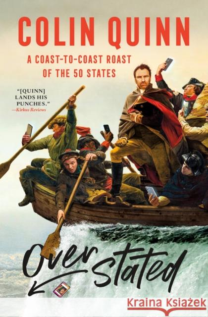 Overstated: A Coast-To-Coast Roast of the 50 States Colin Quinn 9781250803726 St. Martin's Griffin - książka