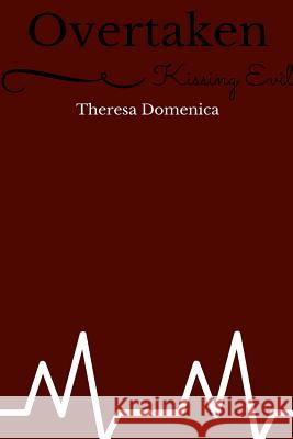 Overtaken Theresa Domenica 9781544215921 Createspace Independent Publishing Platform - książka