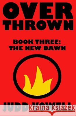 Overthrown III: The New Dawn Judd Vowell 9781719498609 Createspace Independent Publishing Platform - książka