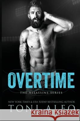 Overtime Toni Aleo 9781515344100 Createspace Independent Publishing Platform - książka