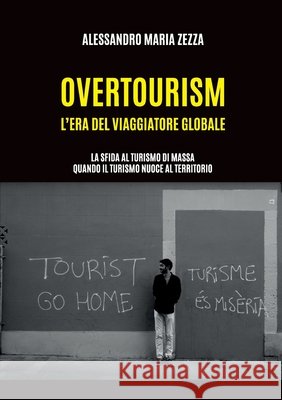 Overtourism: l'era del viaggiatore globale Alessandro Zezza 9791222740065 Youcanprint - książka