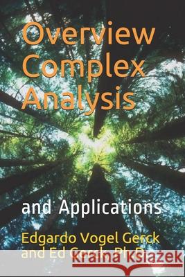 Overview of Complex Analysis and Applications: In Physics and Engineering Ed Gerck Edgardo Vogel Gerck 9781703145182 Independently Published - książka