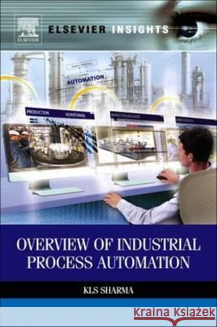 Overview of Industrial Process Automation K. L. S. Sharma Kls Sharma 9780323165389 Elsevier - książka
