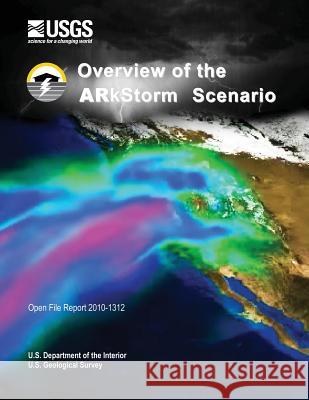 Overview of the Arkstorm Scenario U. S. Department of the Interior 9781495955426 Createspace - książka