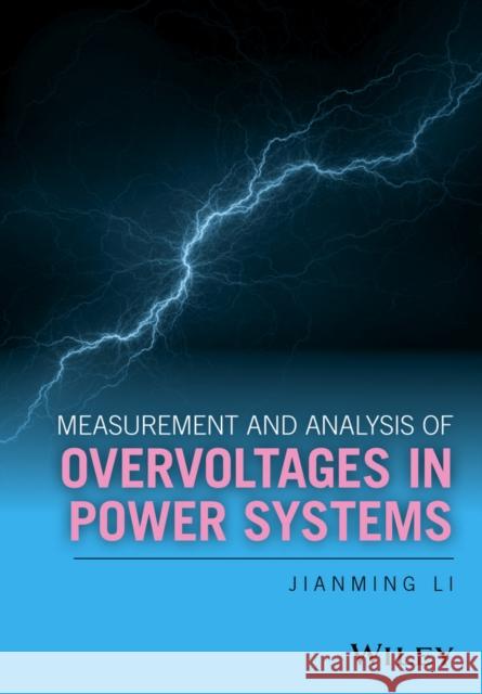 Overvoltages in Power Systems Li, Jianming 9781119128991 John Wiley & Sons - książka