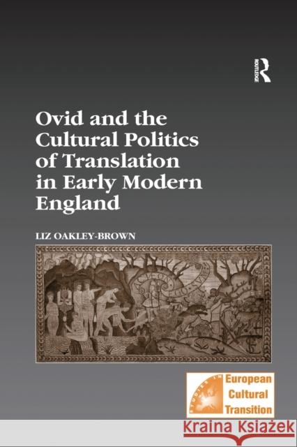 Ovid and the Cultural Politics of Translation in Early Modern England Liz Oakley-Brown   9781138379053 Routledge - książka