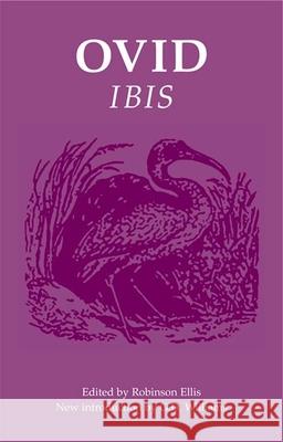 Ovid: Ibis Robinson Ellis Gareth D. Williams 9781904675204 Bristol Phoenix Press - książka