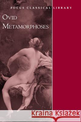 Ovid Metamorphoses Z. Philip Ambrose 9781585101030 Focus Publishing/R. Pullins Company - książka