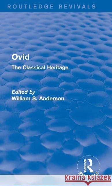 Ovid (Routledge Revivals): The Classical Heritage Anderson, William 9781138024939 Taylor and Francis - książka