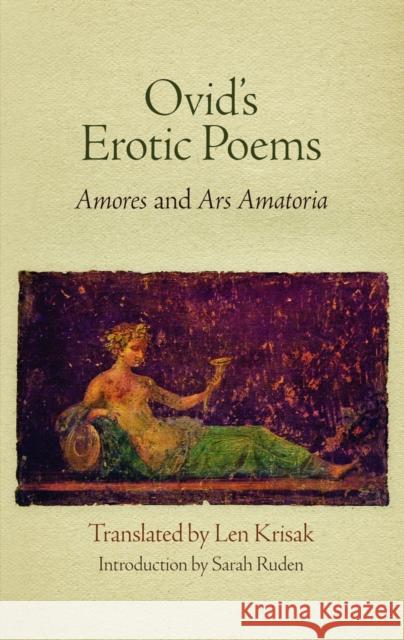 Ovid's Erotic Poems: Amores and Ars Amatoria Ovid 9780812246254 University of Pennsylvania Press - książka