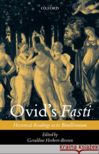 Ovid's Fasti: Historical Readings at Its Bimillennium Herbert-Brown, Geraldine 9780198154754 Oxford University Press, USA - książka