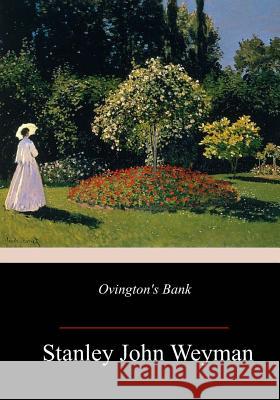 Ovington's Bank Stanley John Weyman 9781985851689 Createspace Independent Publishing Platform - książka