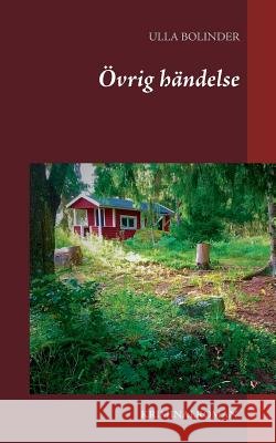 Övrig händelse Ulla Bolinder 9789176996737 Books on Demand - książka