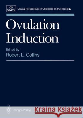 Ovulation Induction Robert L. Collins 9781461277668 Springer - książka