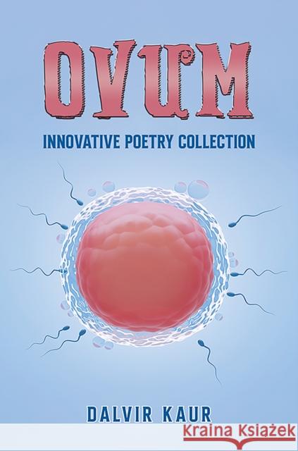 Ovum: innovative poetry collection Dalvir Kaur 9781035870707 Austin Macauley Publishers - książka